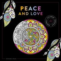 Peace and love : colorier, s'amuser, s'évader