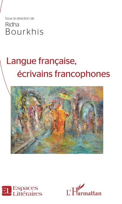 Langue française, écrivains francophones