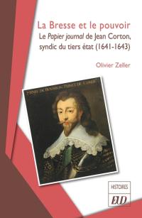La Bresse et le pouvoir : le Papier journal de Jean Corton, syndic du tiers état (1641-1643)
