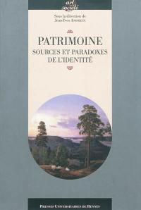 Patrimoine : sources et paradoxes de l'identité : actes du cycle de conférences prononcées à l'université Rennes 2, 5 novembre 2007-2 avril 2008