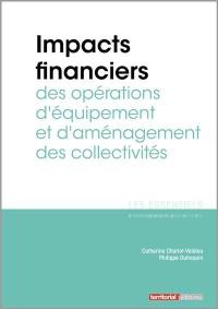 Impacts financiers des opérations d'équipement et d'aménagement des collectivités