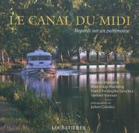 Le canal du Midi : regards sur un patrimoine