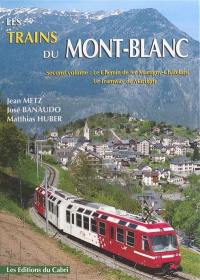 Les trains du Mont-Blanc. Vol. 2