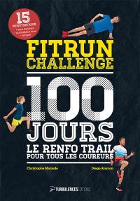 Fitrun challenge : 100 jours, le renfo trail pour tous les coureurs
