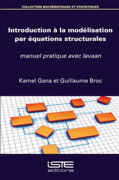 Introduction à la modélisation par équations structurales : manuel pratique avec lavaan