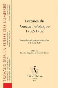 Lectures du Journal helvétique, 1732-1782 : actes du colloque de Neuchâtel, 6-8 mars 2014