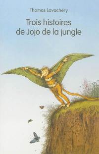 Trois histoires de Jojo de la jungle