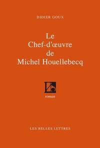Le chef-d'oeuvre de Michel Houellebecq