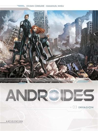 Androïdes. Vol. 3. Invasion
