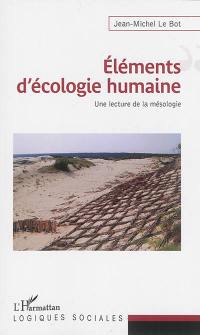 Eléments d'écologie humaine : une lecture de la mésologie