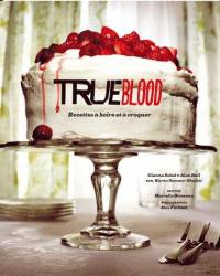 True blood : recettes à boire et à croquer