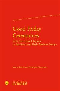 Good friday ceremonies : with articulated figures in medieval and early modern Europe