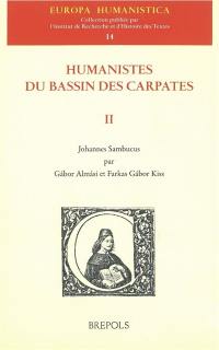 Humanistes du bassin des Carpates. Vol. 2. Johannes Sambucus