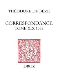 Correspondance. Vol. 19. 1578