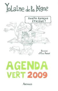 Agenda vert 2009 : quelle époque éthique !