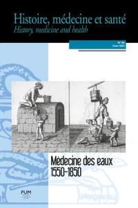 Histoire, médecine et santé = History, medicine and health, n° 24. Médecine des eaux, 1550-1850