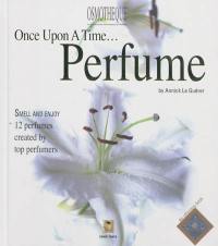 Once upon a time... perfume