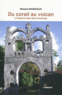 Du corail au volcan : l'histoire des îles Comores
