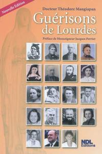 Guérisons de Lourdes : étude historique et critique depuis l'origine jusqu'en 1990