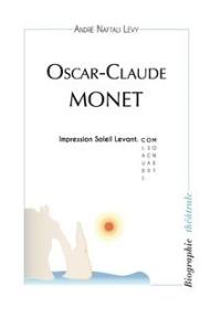 Oscar-Claude Monet : Paris le 14 novembre 1840, Giverny 5 décembre 1926 : impression Soleil Levant. com. Oskar-Kalad Monet