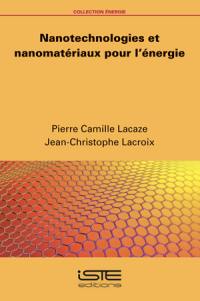 Nanotechnologies et nanomatériaux pour l'énergie