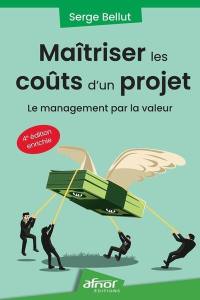 Maîtriser les coûts d'un projet : le management par la valeur