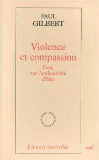 Violence et compassion : essai sur l'authenticité d'être