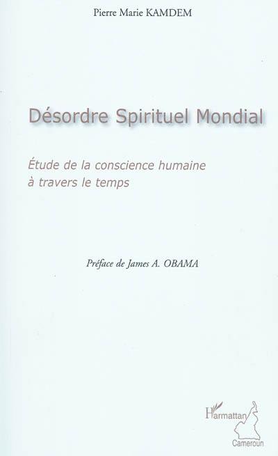 Désordre spirituel mondial : étude de la conscience humaine à travers le temps