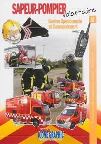 Formation des sapeurs-pompiers volontaires. Gestion opérationnelle et commandement : module 2