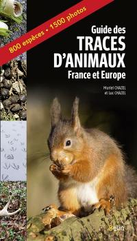 Guide des traces d'animaux : France et Europe : 280 espèces, 650 photos
