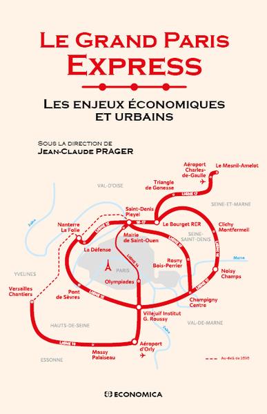 Le Grand Paris Express. Les enjeux économiques et urbains