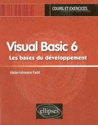 Visual Basic 6 : les bases du développement