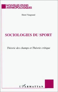 Sociologies du sport : théorie des champs et théorie critique
