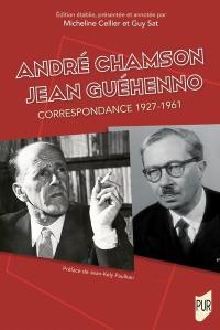 André Chamson, Jean Guéhenno : correspondance 1927-1961