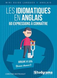 Les idiomatiques en anglais : 60 expressions à connaître