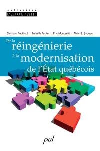 De la réingénierie à la modernisation de l'État québécois