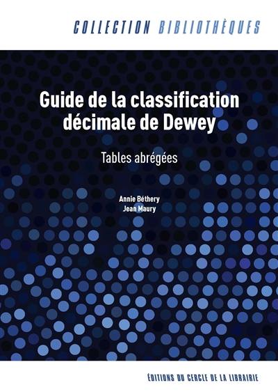 Guide de la classification décimale de Dewey : tables abrégées