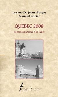Québec 2008 : 40 poètes du Québec et de France