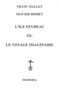 L'île Feydeau ou Le voyage imaginaire