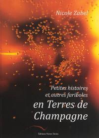 Petites histoires et autres fariboles en terres de Champagne