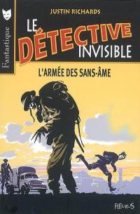 Le détective invisible. Vol. 3. L'armée des sans-âme