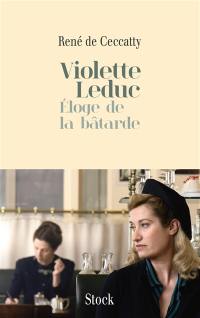 Violette Leduc : éloge de La bâtarde