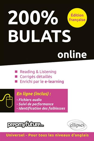 200 % BULATS : online : reading & listening, corrigés détaillés, enrichi par le e-learning