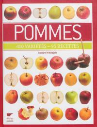 Pommes : 400 variétés, 95 recettes