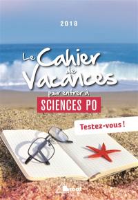 Le cahier de vacances pour entrer à Sciences Po 2018 : testez-vous !