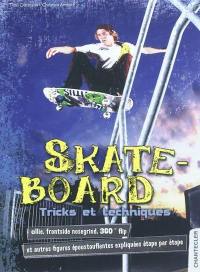 Skate-board : tricks et techniques