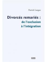 Divorcés remariés : de l'exclusion à l'intégration