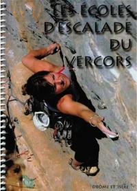 Les écoles d'escalade du Vercors : 42 sites d'escalade sportive sur les départements de l'Isère et de la Drôme