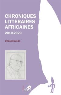 Chroniques littéraires africaines : 2010-2020