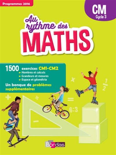 Au rythme des maths : CM, cycle 3 : programmes 2016